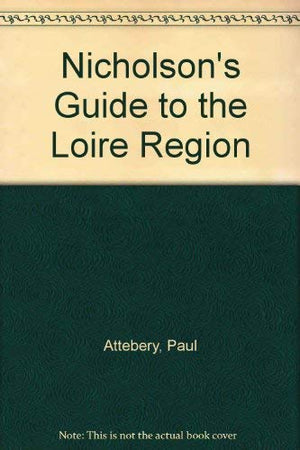Nicholson's Guide to the Loire Region,Used
