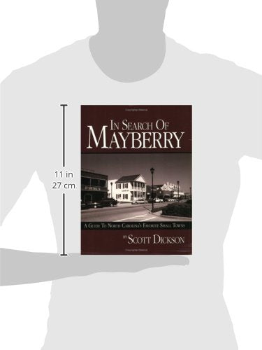 In Search Of Mayberry: A Guide To North Carolina's Favorite Small Towns,Used