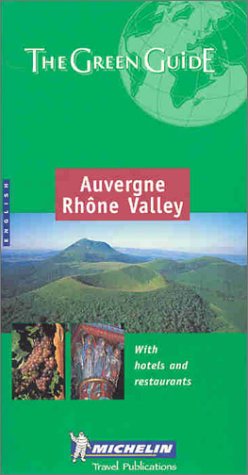 Michelin the Green Guide AuvergneRhone Valley (Michelin Green Guides),Used
