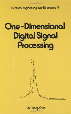 Onedimensional Digital Signal Processing (Electrical And Computer Engineering),New