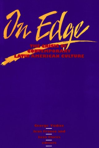 On Edge: The Crisis of Contemporary Latin American Culture (Volume 4) (Studies in Classical Philology),New