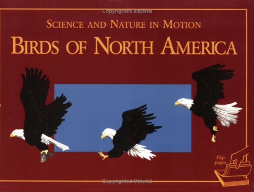 Birds of North America: Science and Nature in Motion (Science and Nature in Motion),Used