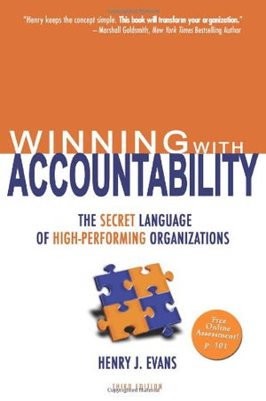 Winning With Accountability: The Secret Language Of Highperforming Organizations-used