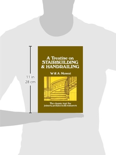 A Treatise on Stairbuilding and Handrailing,Used
