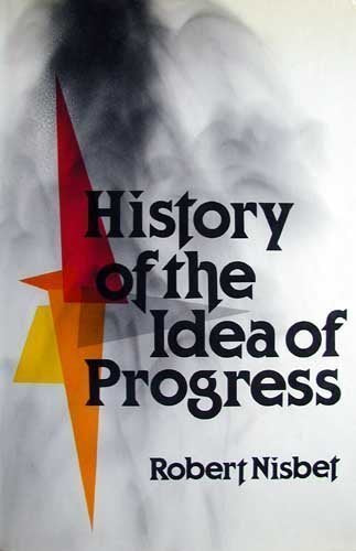 History Of The Idea Of Progress,New
