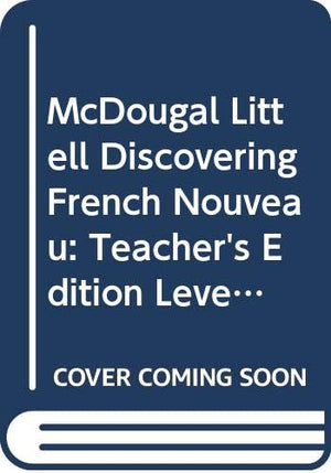 McDougal Littell Discovering French Nouveau: Teacher's Edition Level 1 2001,Used