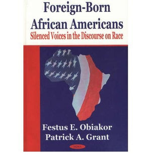 Foreign Born African Americans: Silenced Voices in the Discourse on Race,Used