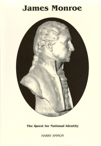 James Monroe: The Quest For National Identity (Signature Series)-new,New