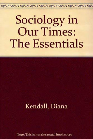 Sociology in Our Times: The Essentials,Used