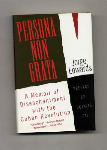 Persona Non Grata: A Memoir of Disenchantment with the Cuban Revolution  1st US Edition/1st Printing,Used