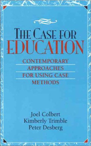 Case For Education, The: Contemporary Approaches For Using Case Methods,Used