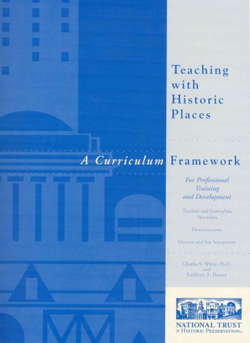 Teaching with Historic Places: A Curriculum Framework for Professional Training and Development,Used