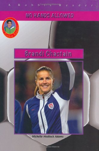 Brandi Chastain: Not Just One of the Boys (Robbie Readers),Used