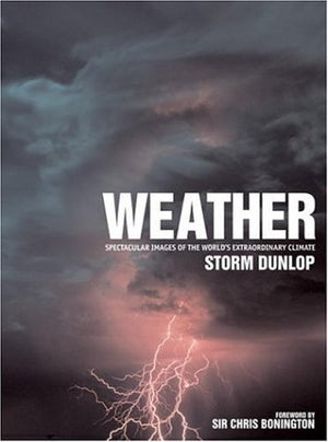 Weather: Spectacular Images of the World's Extraordinary Climate,Used