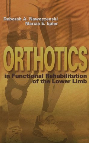 Orthotics In Functional Rehabilitation Of The Lower Limb,Used
