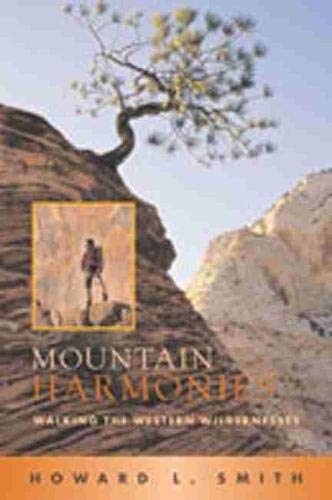 Mountain Harmonies: Walking The Western Wildernesses,Used
