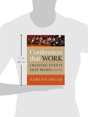 Conferences That Work: Creating Events That People Love,Used