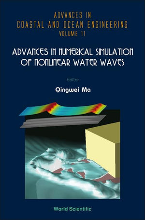 ADVANCES IN NUMERICAL SIMULATION OF NONLINEAR WATER WAVES (Advances in Coastal and Ocean Engineering, 11),Used