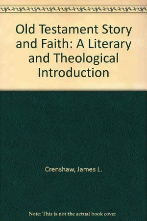 Old Testament: Story and Faith : A Literary and Theological Introduction,Used