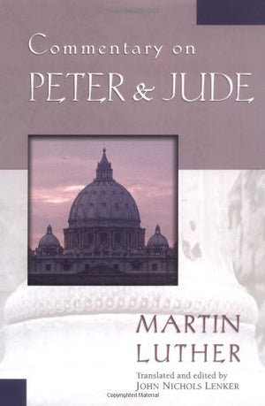 Commentary on Peter & Jude (Luther Classic Commentaries),Used