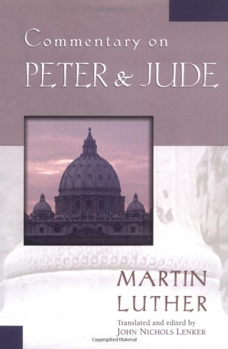 Commentary on Peter & Jude (Luther Classic Commentaries),Used