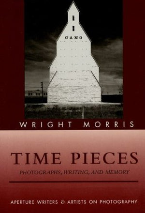 Time Pieces: Photographs, Writing, and Memory (Writers and Artists on Photography),Used