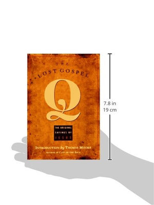 The Lost Gospel Q: The Original Sayings of Jesus,New
