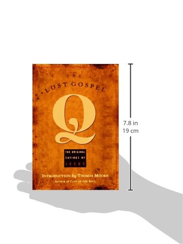 The Lost Gospel Q: The Original Sayings of Jesus,New