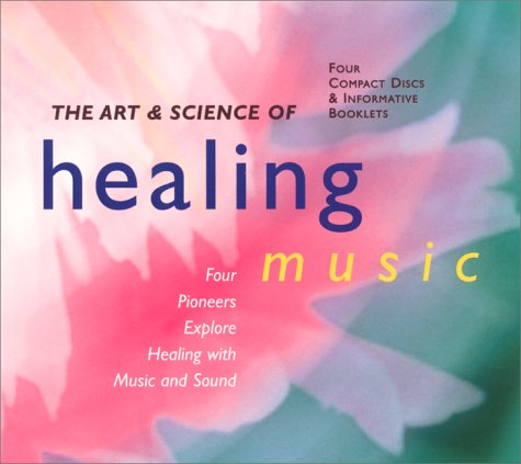 Healing Music: 4 Pioneers Explore the Healing Power of Music,Used