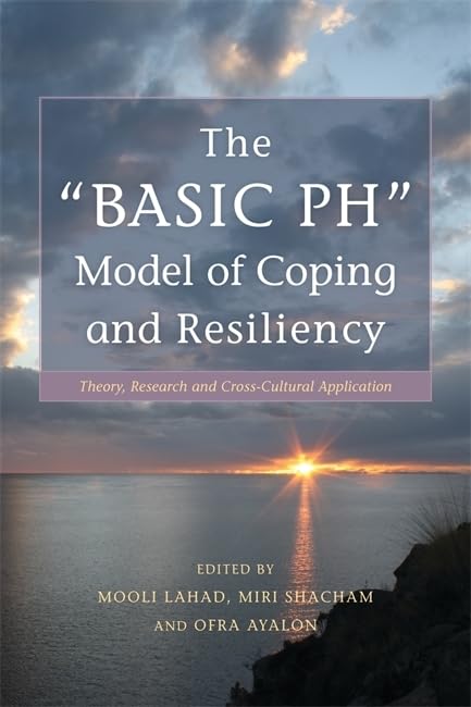 The 'Basic Ph' Model Of Coping And Resiliency: Theory, Research And Crosscultural Application,Used