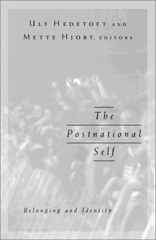 The Postnational Self: Belonging And Identity,Used
