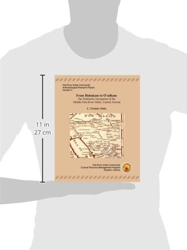 From Hohokam to O'odham: The Protohistoric Occupation of the Middle Gila River Valley, Central Arizona (GRIC Anthropological Res,Used