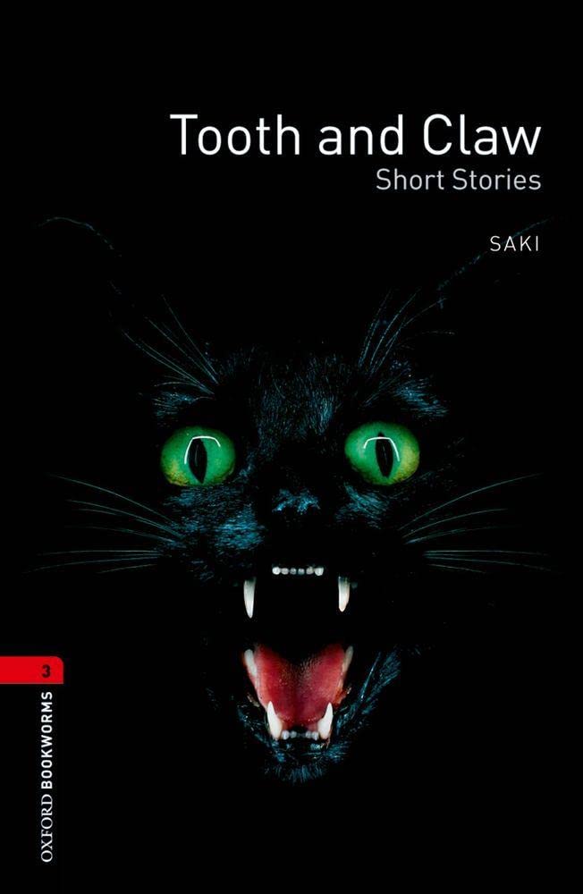 Oxford Bookworms Library: Tooth and Claw: Level 3: 1000Word Vocabulary (Oxford Bookworms Library. Stage 3. Human Interest),Used