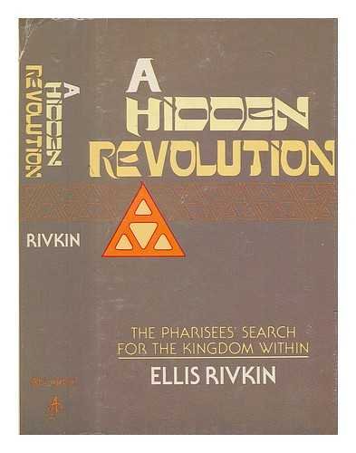 A Hidden Revolution: The Pharisee's Search for the Kingdom Within,Used
