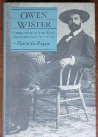 Owen Wister: Chronicler of the West, Gentleman of the East,Used