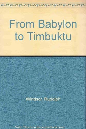 From Babylon to Timbuktu;: A history of the ancient black races including the black Hebrews,,Used