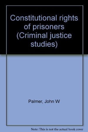 Constitutional rights of prisoners (Criminal justice studies),Used