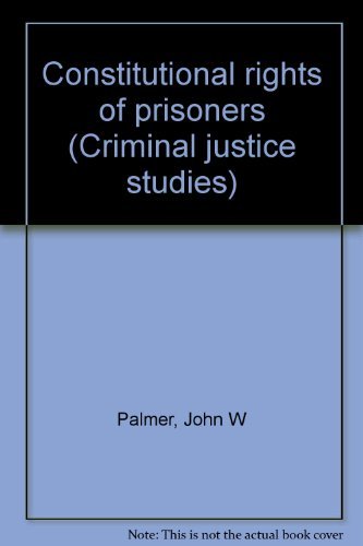 Constitutional rights of prisoners (Criminal justice studies),Used