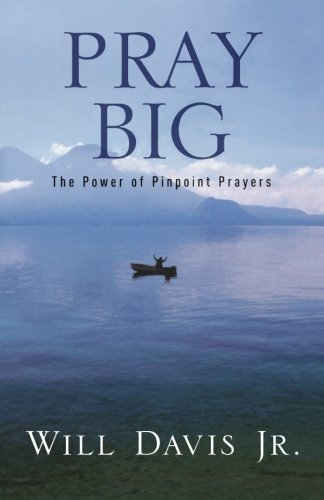 Pray Big: The Power of Pinpoint Prayers,Used