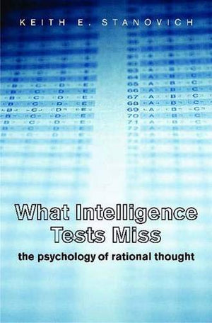 What Intelligence Tests Miss: The Psychology Of Rational Thought-new