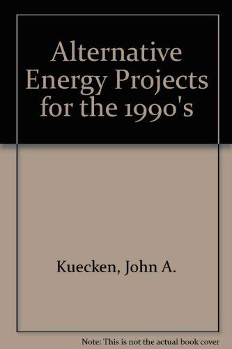 Alternative Energy Projects for the 1990's,Used