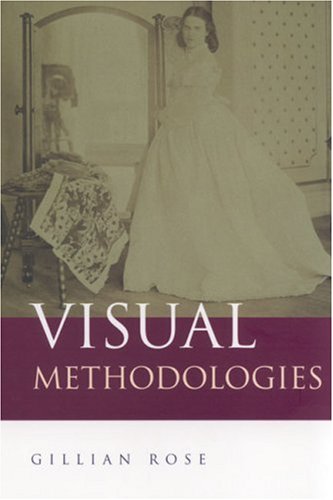 Visual Methodologies: An Introduction to the Interpretation of Visual Materials,Used