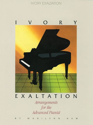 Ivory Exaltation: Arrangements for the Advanced Pianist,Used