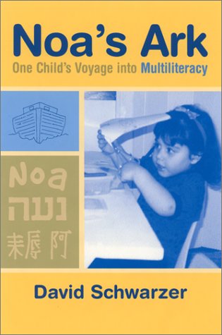 Noa's Ark: One Child's Voyage into Multiliteracy,Used