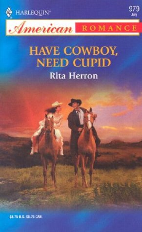 Have Cowboy, Need Cupid (Harlequin American Romance, No 979),Used