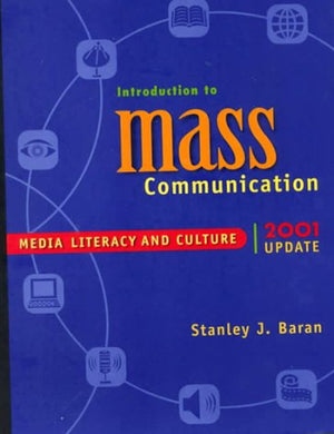 Introduction to Mass Communication 2001: Media Literacy and Culture,Used