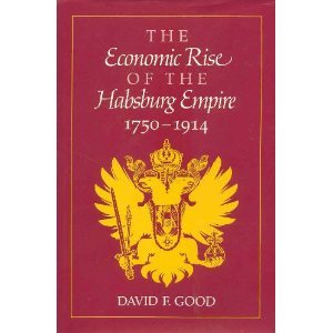 The Economic Rise of the Habsburg Empire: 17501914,Used