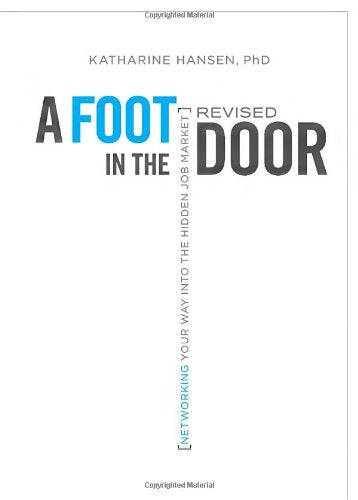A Foot in the Door: Networking Your Way into the Hidden Job Market,Used