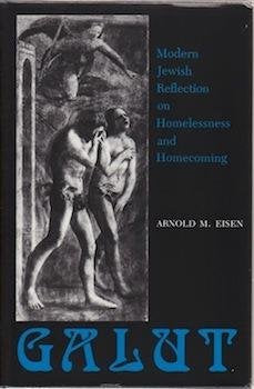 Galut: Modern Jewish Reflection on Homelessness and Homecoming (Modern Jewish Experience)