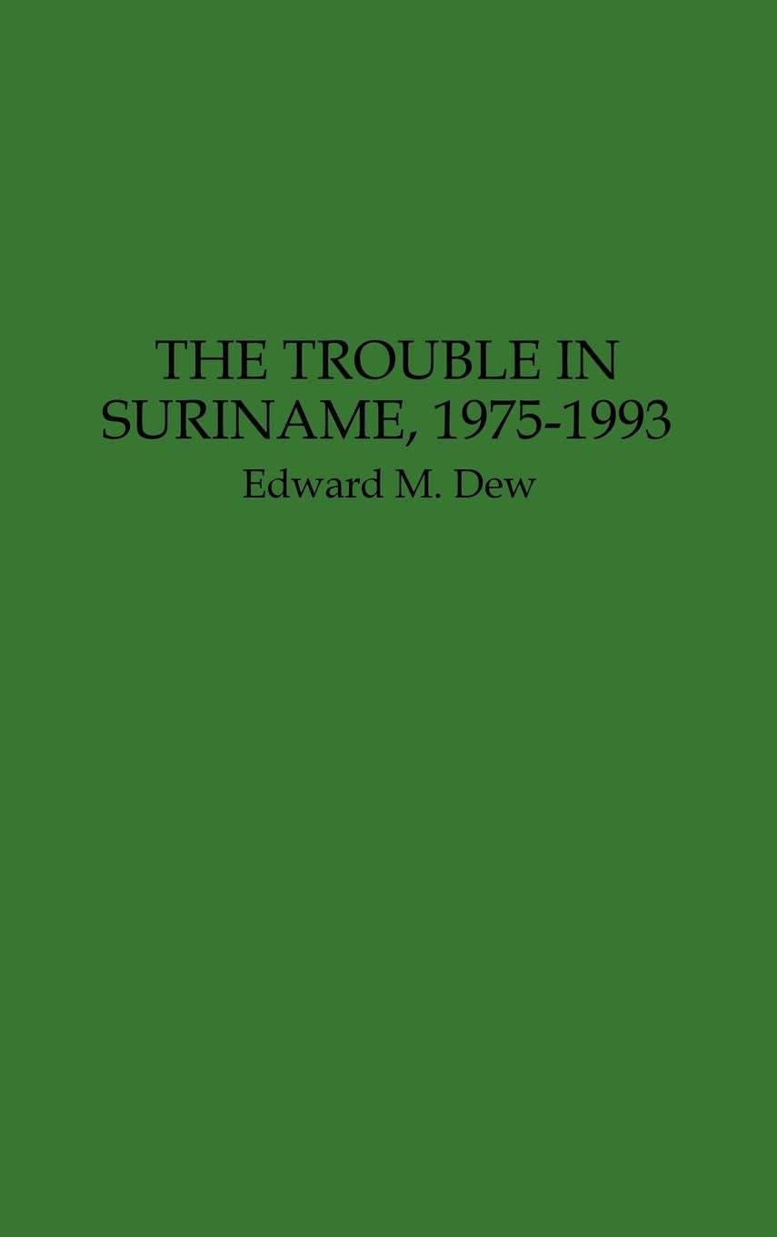 The Trouble in Suriname, 19751993:,Used
